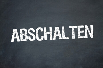 abschalten	
