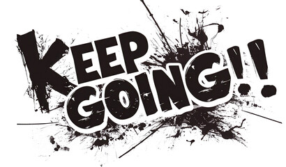 KEEP GOING! graffiti lettering, typography handwriting font, spray wall art text design