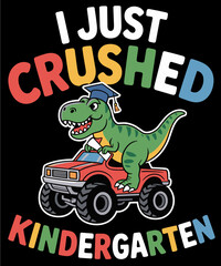 I Crushed Kindergarten Graduation