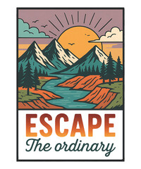 Escape the ordinary