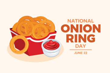 National Onion Ring Day poster vector illustration. Fried onion rings with tomato dipping sauce vector. Onion rings red paper box drawing. Template for background, banner, card. June 22. Important day