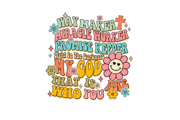 Way Maker Miracle Worker Christian Typography Positive Message Design
