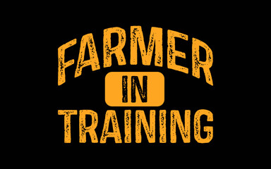 Farmer In Training Future Farmer t-shirt quotes svg design