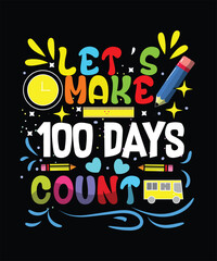 Let's Make 100 Days Count for School Celebration - Celebrate this milestone with our vibrant and creative design, perfect Celebration for Kids, Classrooms, and Milestone Events