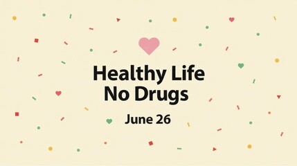 International Day Against Drug Abuse greeting card with lettering "Healthy Life, No Drugs" on clean background, modern minimalist shapes and icons