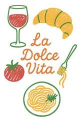 La dolce vita is captured in a hand drawn crayon food illustration featuring sketch style icons for breakfast and lunch, accompanied by vector graphics of a wine glass, croissant, and spaghetti