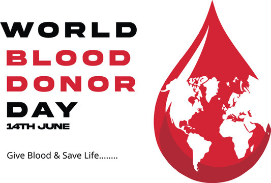A compelling World Blood Donor Day awareness poster featuring a large red blood drop with a world map inside it. The design highlights the importance of donating blood to save lives