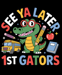 See Ya Later 1st Gators School's Out Funny Summer Vacation