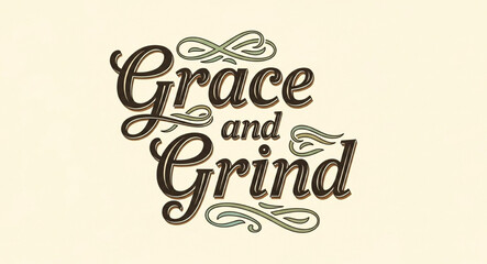 Obraz premium Grace and Grind Text Design | Motivational Typography for Inspirational Posters, Apparel Prints, and Social Media Marketing