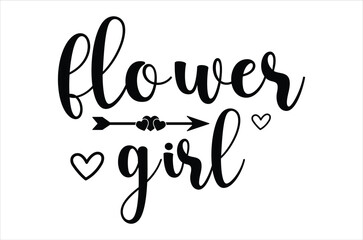 Flower girl svg, Wedding svg png, Bride Typography Quotes, Funny Family Gift, Retro Wedding anniversary T shirt designs, marriage day vector, Cut file, Files for Cricut, silhouette 