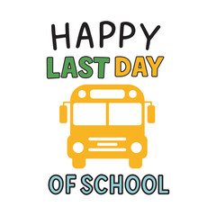 Happy Last Day School Bus