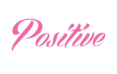 Positive handwritten inscription. Hand drawn lettering. Positive calligraphy. Positive text. Vector illustration.