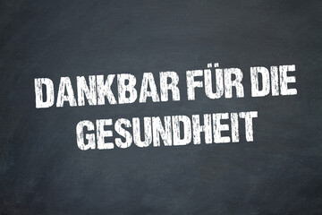 Obraz premium Dankbar für die Gesundheit 