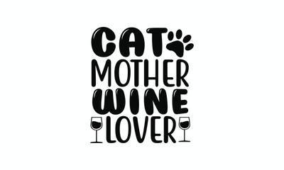 Cat Mother Wine Lover Fun Design for Pet and Wine Enthusiasts