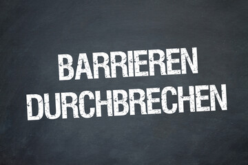 Barrieren durchbrechen	
