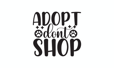 Adopt Don’t Shop Rescue Dog Quote Promoting Pet Adoption and Animal Welfare