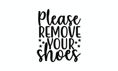Please Remove Your Shoes Sign Polite Entryway Reminder for Guest