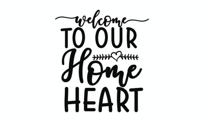 Welcome to Our Home Sign with Heart  Charming Entryway Decor