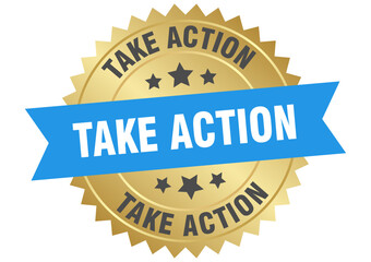 Obraz premium take action. take action round blue and gold label isolated on transparent background