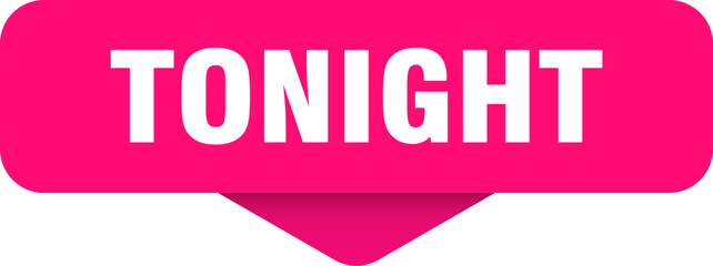 tonight sticker. tonight sign on transparent background