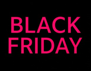 Bold pink "BLACK FRIDAY" text on black background