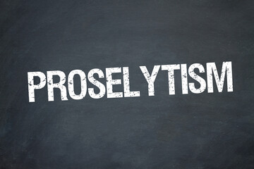 Proselytism	
