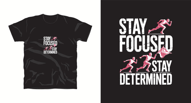 Naklejki stay focused stay determined motivational typhography vector t-shirt design