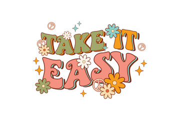 Take It Easy - Retro Inspirational SVG Typography Design