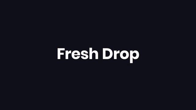 Fresh Drop &ndash; 4K Bold Text Animation on Black Background