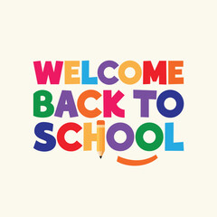 Welcome back to school colorful typography vector illustration. Back to school banner, poster, template, greeting card. Kids school lettering cartoon text with a pencil. Label, tag, sticker.