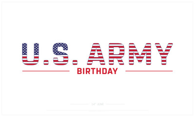 National US Army Birthday on white background, Typographic Design of National US Army Birthday, Vector Design of National US Army Birthday, National United States Army Birthday Design