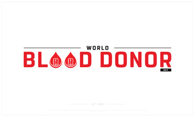 World Blood Donor Day on white background, Typographic Design of World Blood Donor Day, Vector Design of World Blood Donor Day, World Blood Donor Day Design