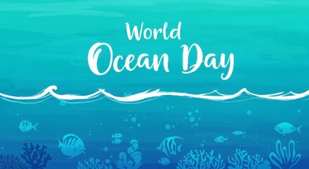 Celebrate World Ocean Day Protecting Our Oceans, Preserving Marine Life