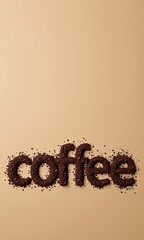 Coffee Word Made of Ground Coffee Beans