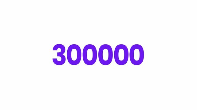 300000 Number Text Animation. Alpha matte with transparent background 4K resolution.