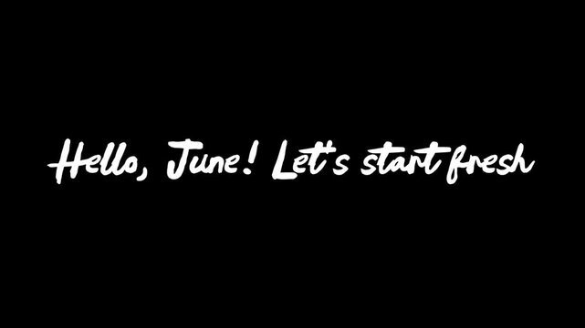 Hello June! Let's Start Fresh - Motivational June Greeting