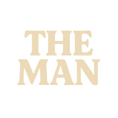 The Man &ndash; Bold Statement Design