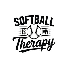 Softball Is My Therapy SVG - Relaxing and Motivational Sports Quote for Players and Fans