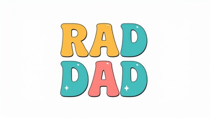 Colorful Rad Dad Text Graphic Design