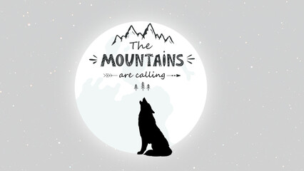 Graphic resource illustration of 'the mountains are calling' with the wolf howling in silhouette