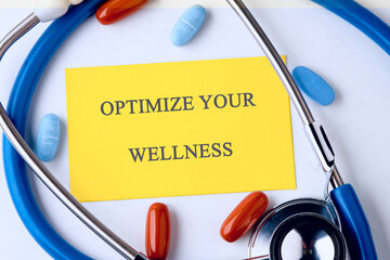 THE CONCEPT PHRASE OPTIMIZE YOUR WELLNESS. Motivational concept