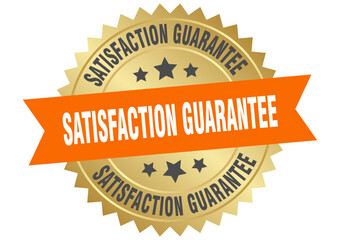 satisfaction guarantee. satisfaction guarantee round orange and gold label isolated on transparent background