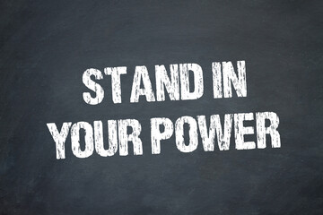 Obraz premium Stand in Your Power 
