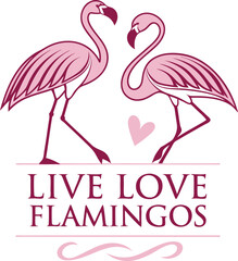 Fototapeta premium Live Love Flamingos typography t-shirt Design Print Ready eps cut file Download