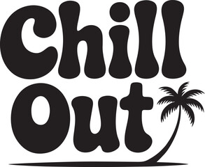 Retro Chill Out Typography with Palm Tree Vector Design