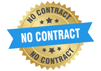 no contract. no contract round blue and gold label isolated on transparent background