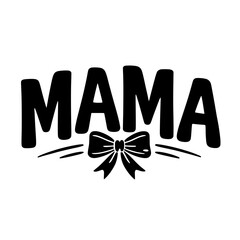 mama text design with a bow on a white background art on white background , no background