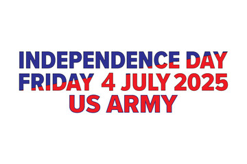 Independence Day Patriotic Text Art Featuring US Army and National Colors