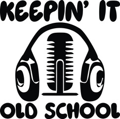Keepin' It Old School T-shirt , 4th July T-shirt, Music T shirt Design, USA Music Day , Vintage, United States, Music Holiday