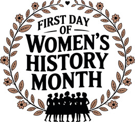 First Day of Women's History Month T-shirt design, Women's History Month background, march. Vector